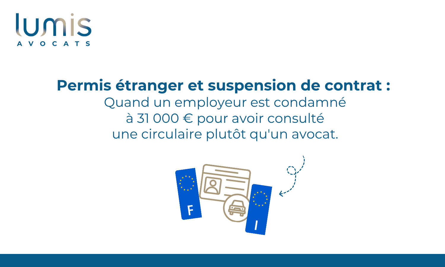 Permis de conduire européen et suspension du contrat de travail : une erreur d&rsquo;interprétation à 31 000 €